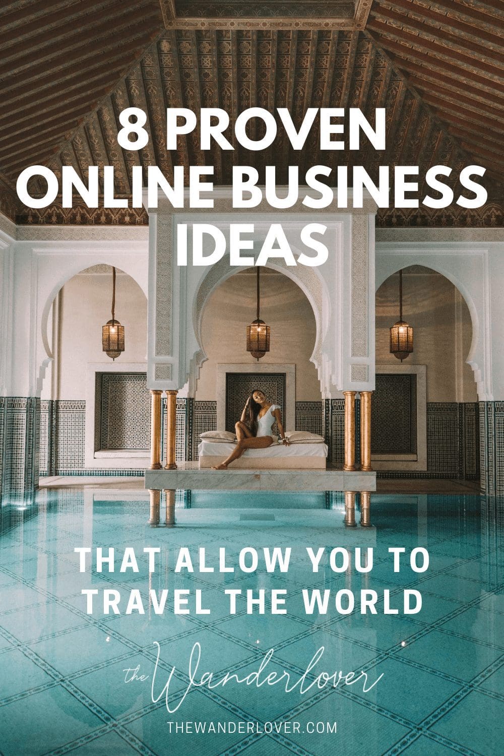 8 Proven Online Business Ideas that Allow You to Travel The World