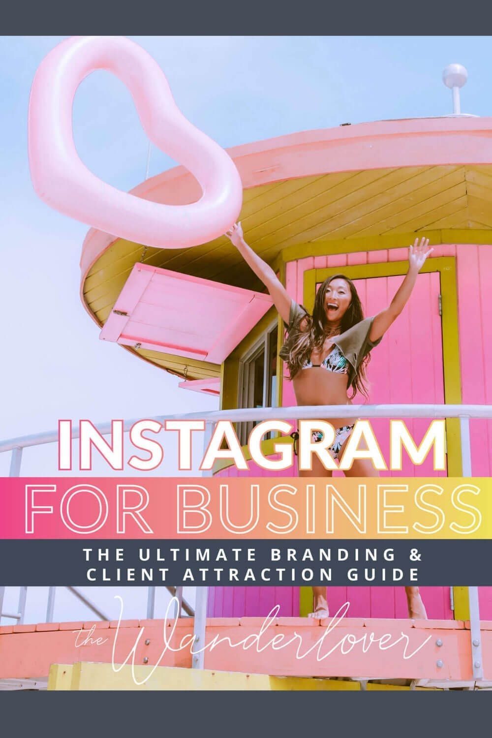 Instagram for Business: The Ultimate Branding + Client Attraction Guide