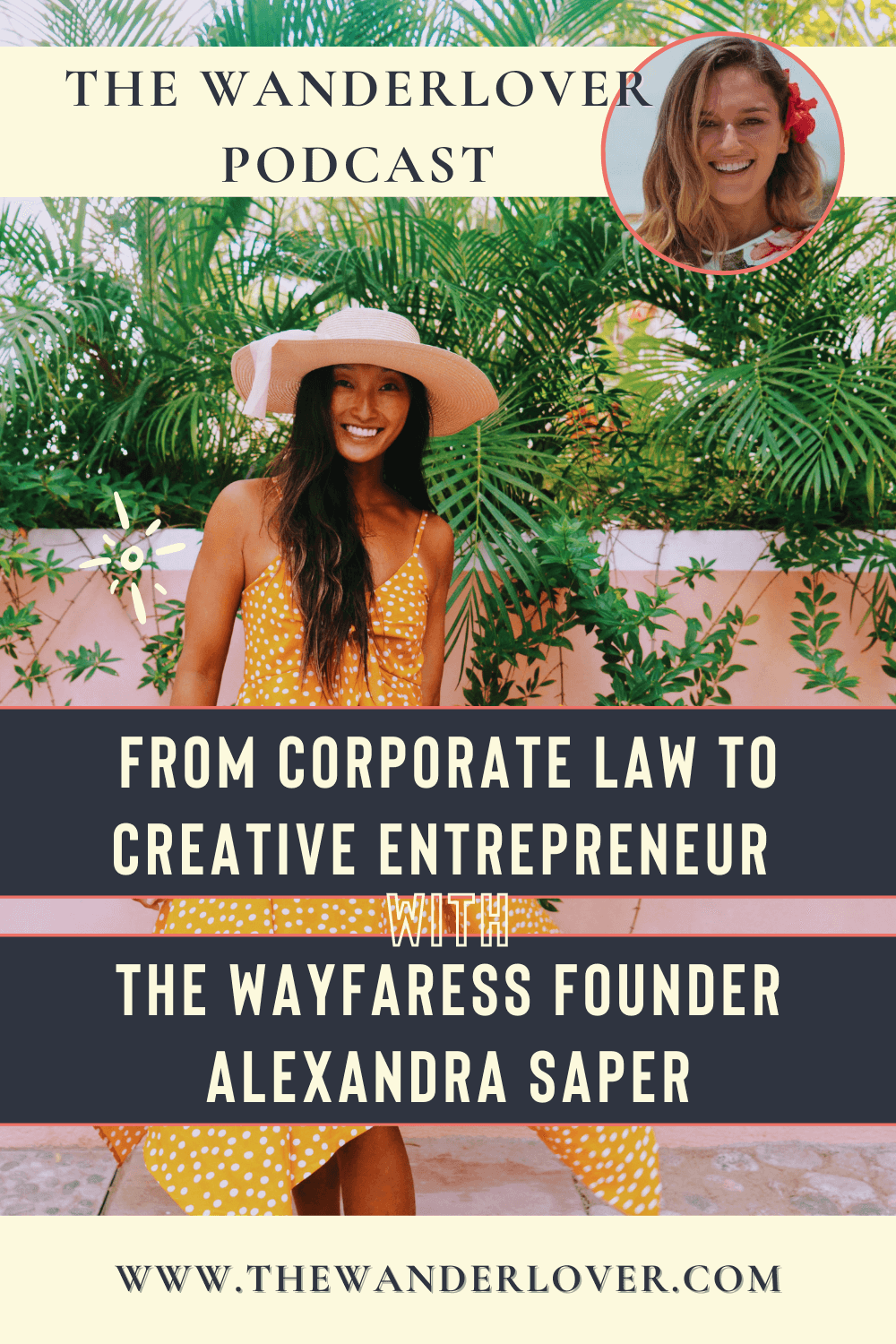 From Corporate Law to Creative Entrepreneur w/ The Wayfaress Founder Alexandra Saper – Ep. 44