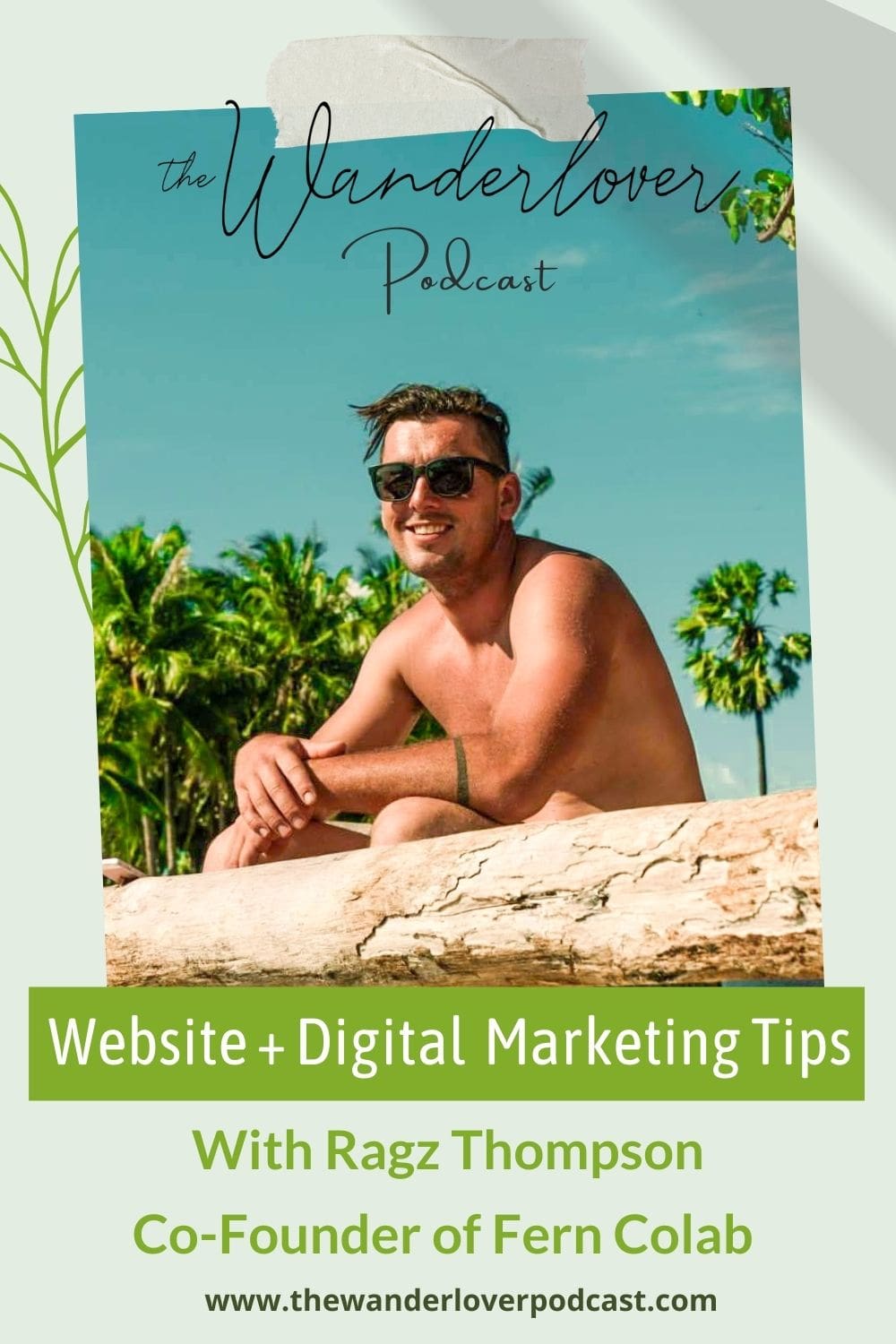 Website + Digital Marketing Tips w/ Ragz Thompson, Co-Founder of Fern Colab