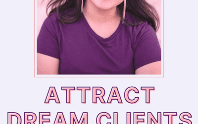 Attract Dream Clients Using Your Brand Story w/ Patricia Banuelos