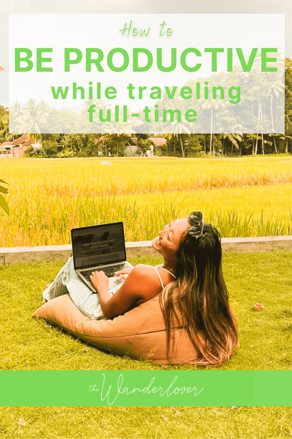 How to be productive while traveling full-time