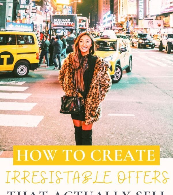 Create Irresistible Offers that Sell