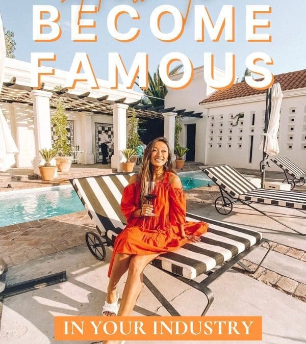 Become Famous In Your Industry