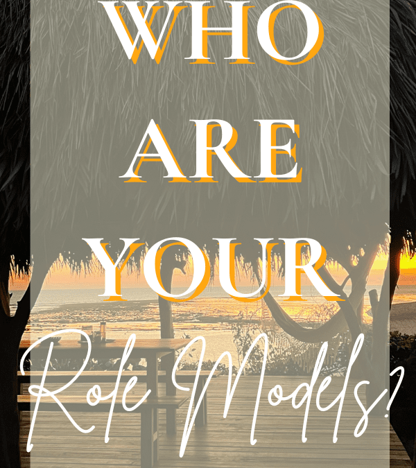 Who Are Your Role Models?