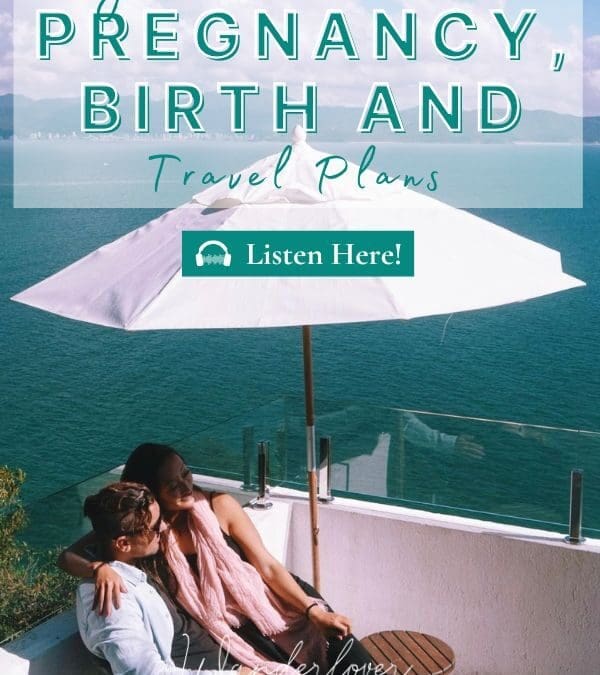 Sharing My Controversial Pregnancy, Birth, and Travel Plans!