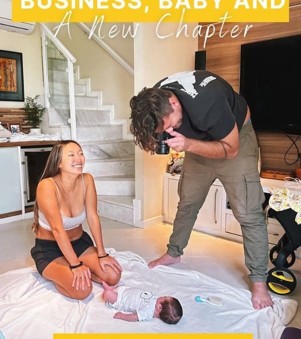 Business, Baby, and A New Chapter
