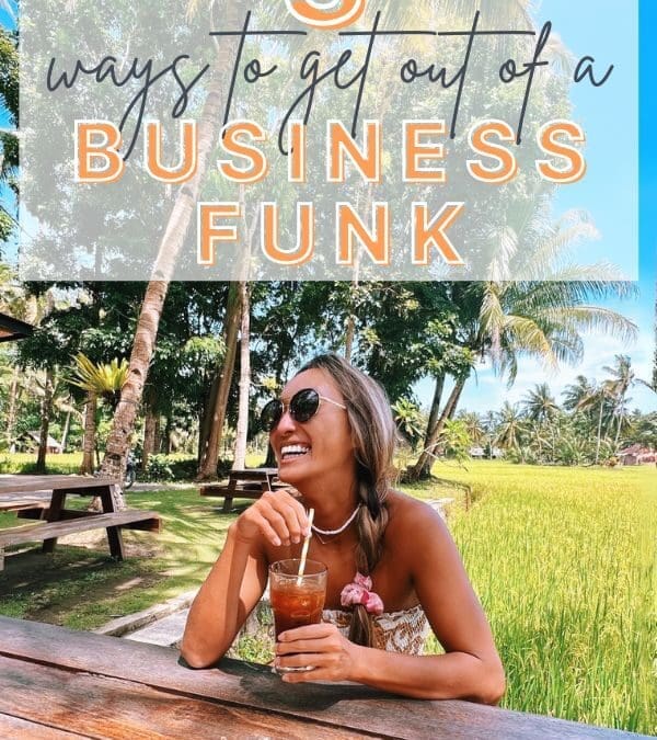 3 Ways to Get Out of a Business Funk