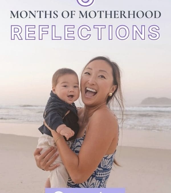 6 Months of Motherhood Reflections