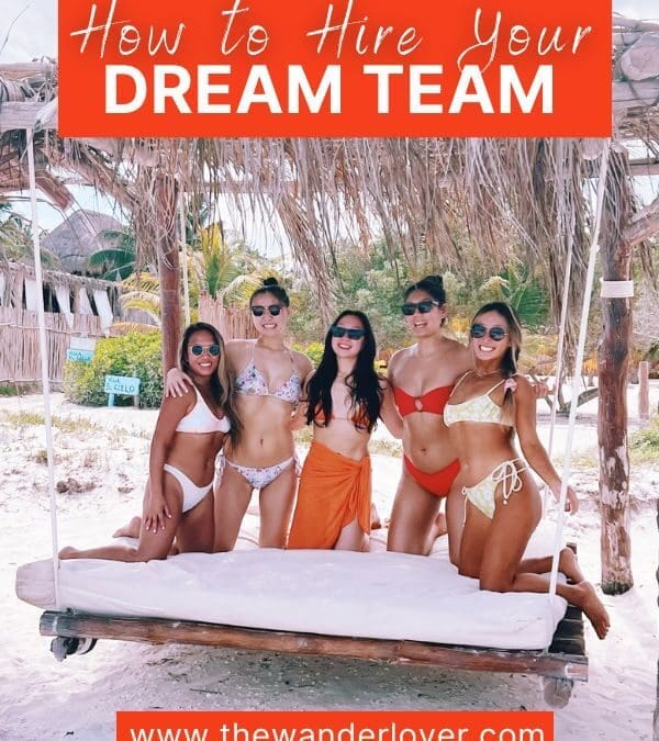 How to Hire Your Dream Team