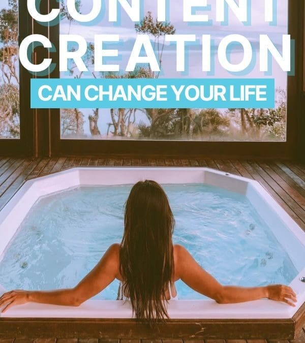 Content Creation Can Change Your Life