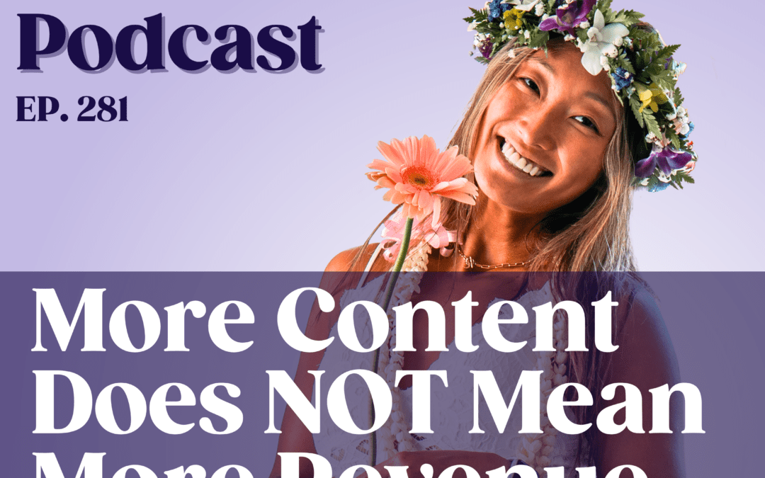 More Content Does NOT Mean More Revenue (Here’s What Does)