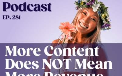 More Content Does NOT Mean More Revenue (Here’s What Does)