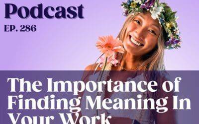 The Importance of Finding Meaning in Your Work